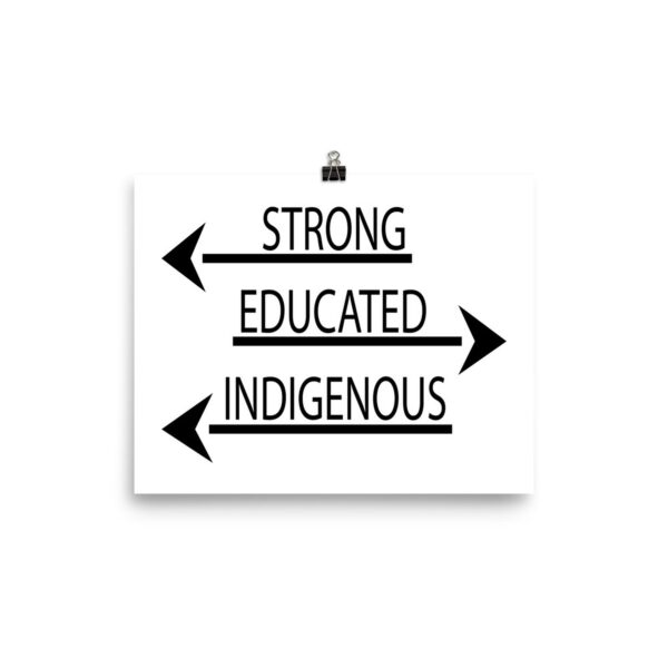 Strong Educated Indigenous Art Prints by Wayuką́
