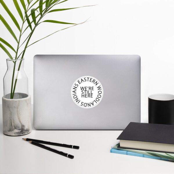 Eastern Woodlands Indians We're Still Here White Stickers by Wayuką́