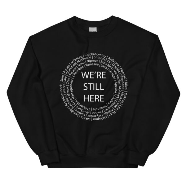 Black We're Still Here Unisex Sweater by Wayuką́