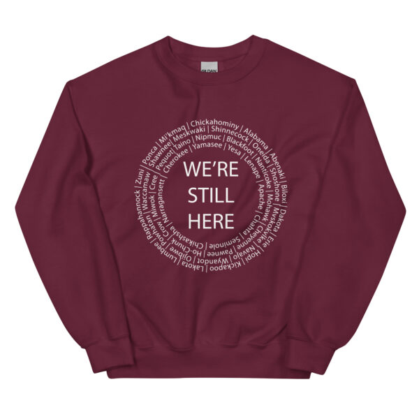 Maroon We're Still Here Unisex Sweater by Wayuką́