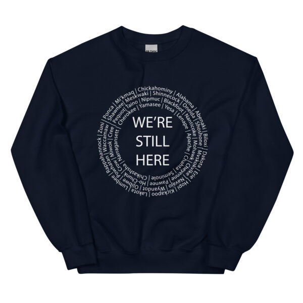 Navy We're Still Here Unisex Sweater by Wayuką́