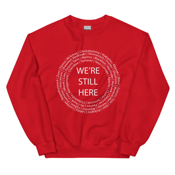 Red We're Still Here Unisex Sweater by Wayuką́