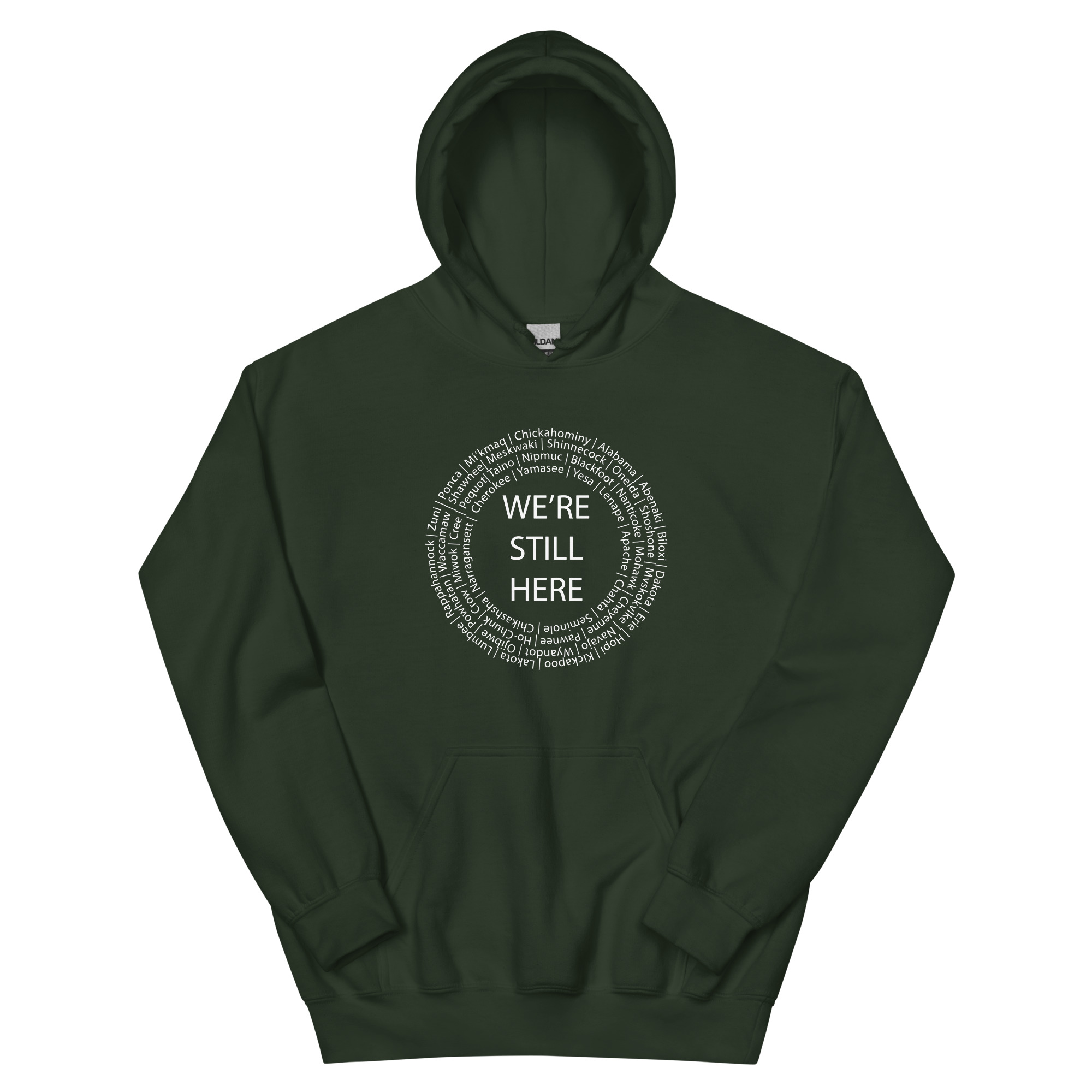 Forest Green We're Still Here Unisex Hoodie by Wayuką́