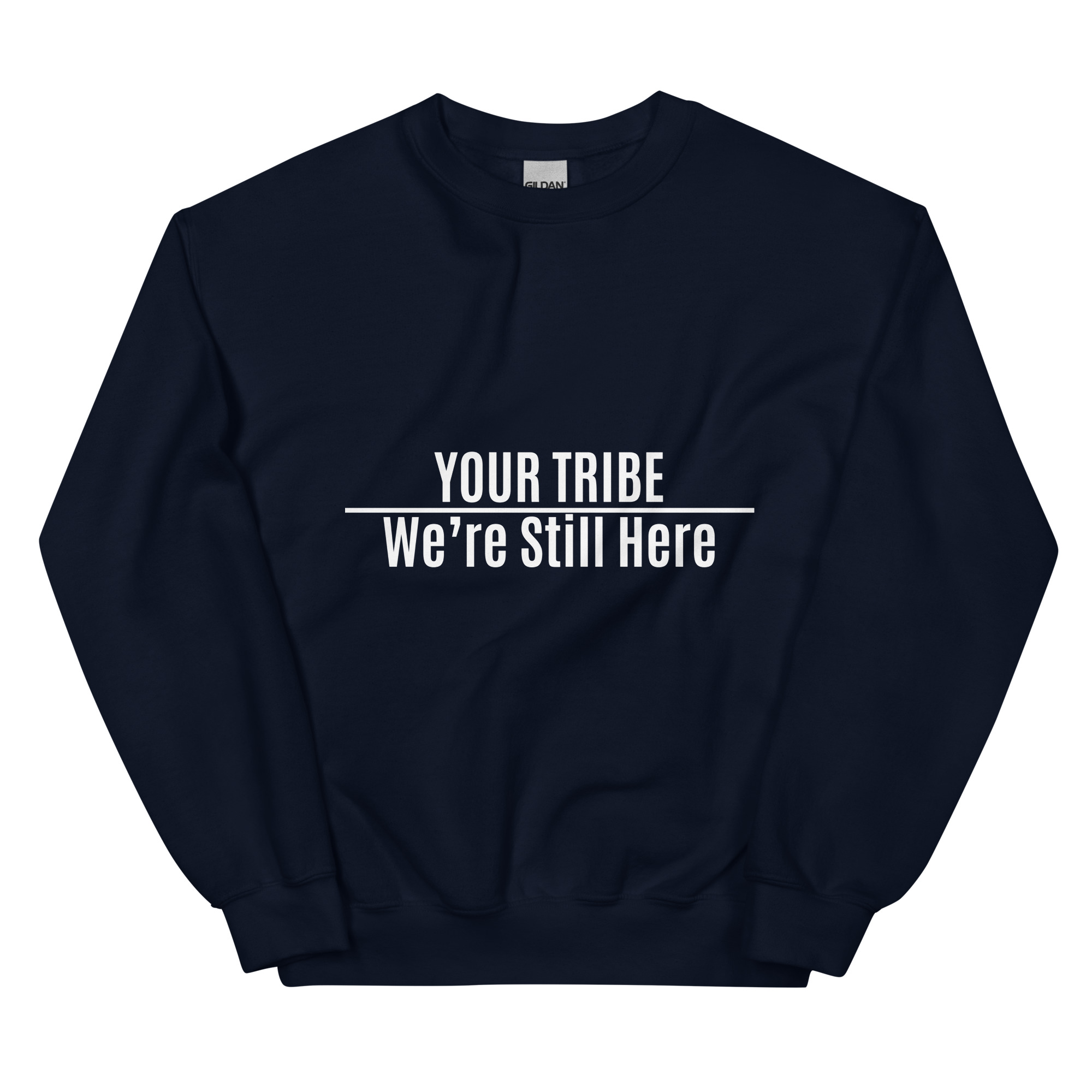 Custom Personalized We're Still Here Navy Sweatshirt by Wayuką́