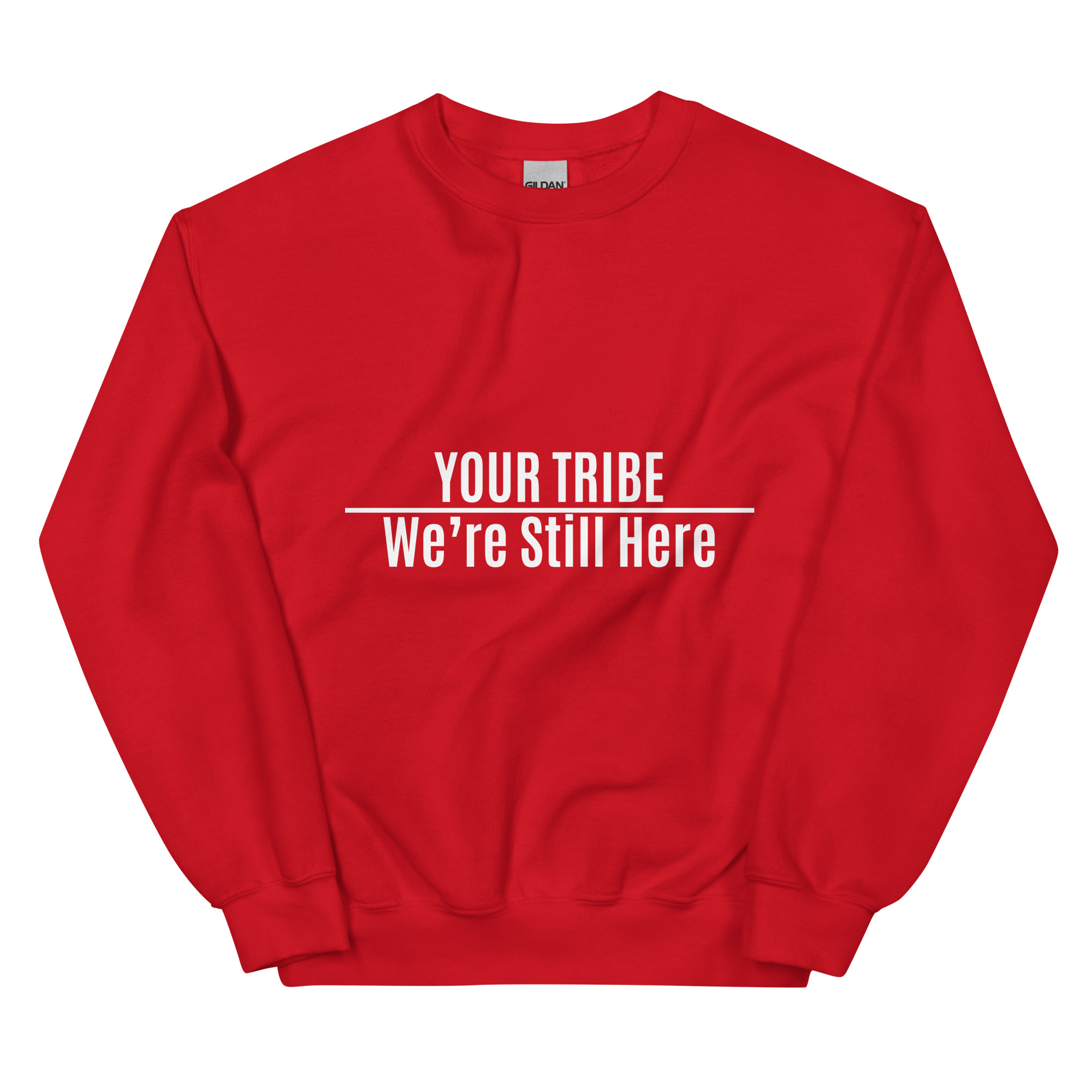 Custom Personalized We're Still Here Red Sweatshirt by Wayuką́