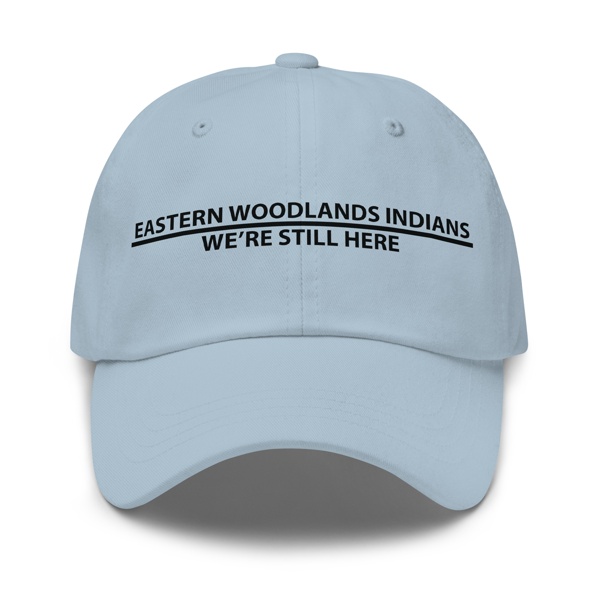 Eastern Woodlands Indians We're Still Here Light Blue Dad Hat by Wayuką́