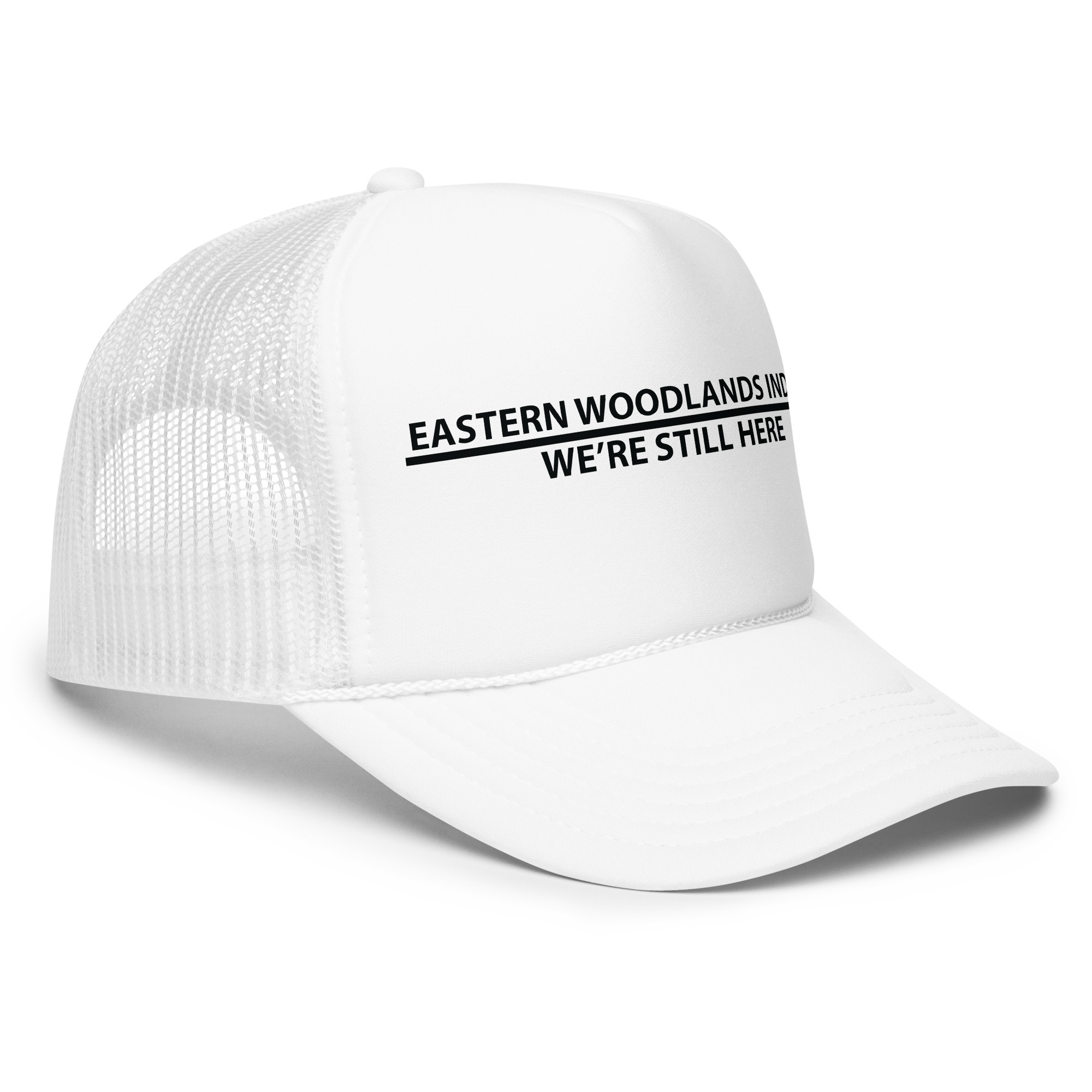 Eastern Woodlands Indians We're Still Here White Trucker Hat by Wayuką́