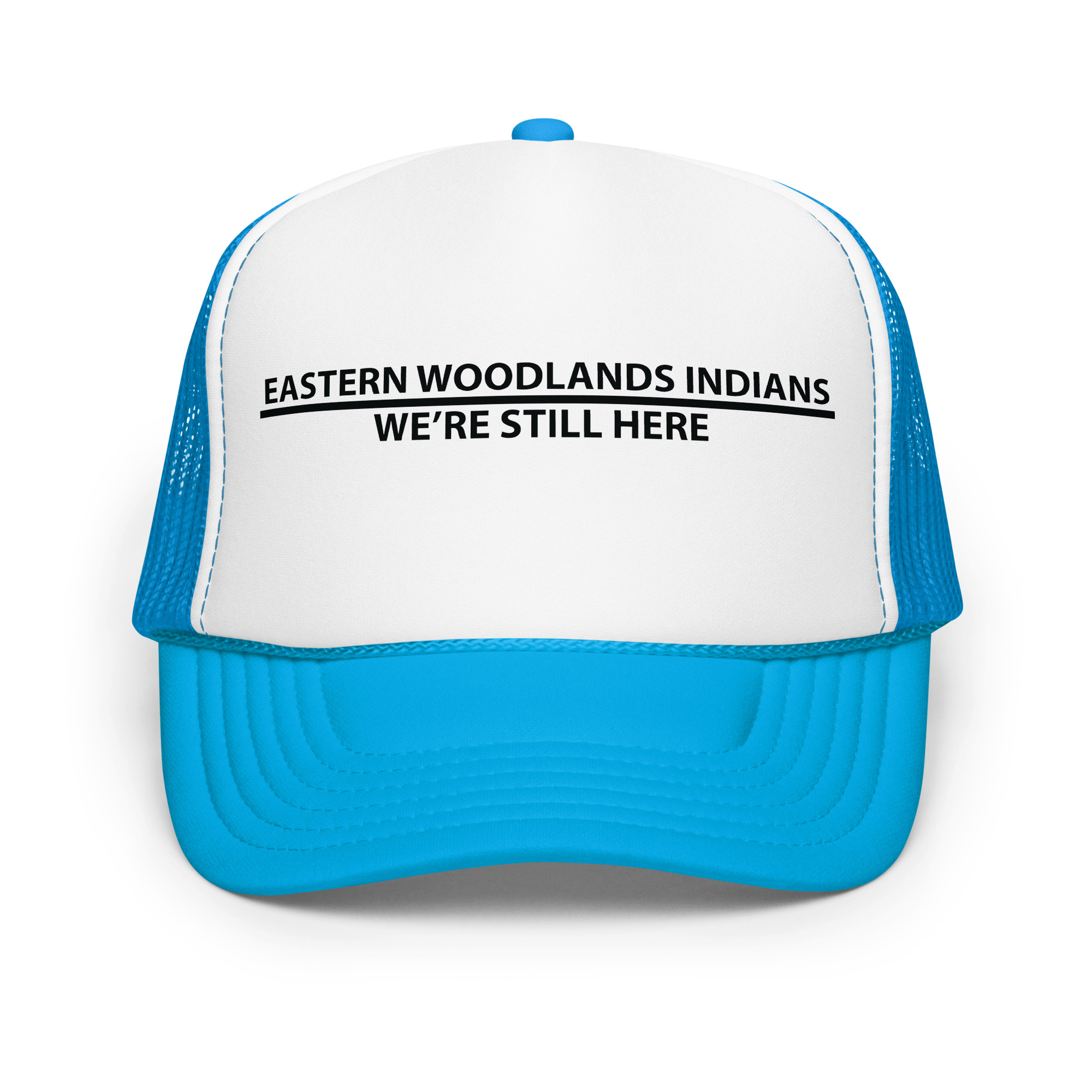 Eastern Woodlands Indians We're Still Here Blue Trucker Hat by Wayuką́