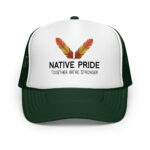 Native Pride Together Stronger Dark Green Trucker Hat by Wayuką́