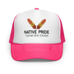 Native Pride Together Stronger Hot Pink Trucker Hat by Wayuką́