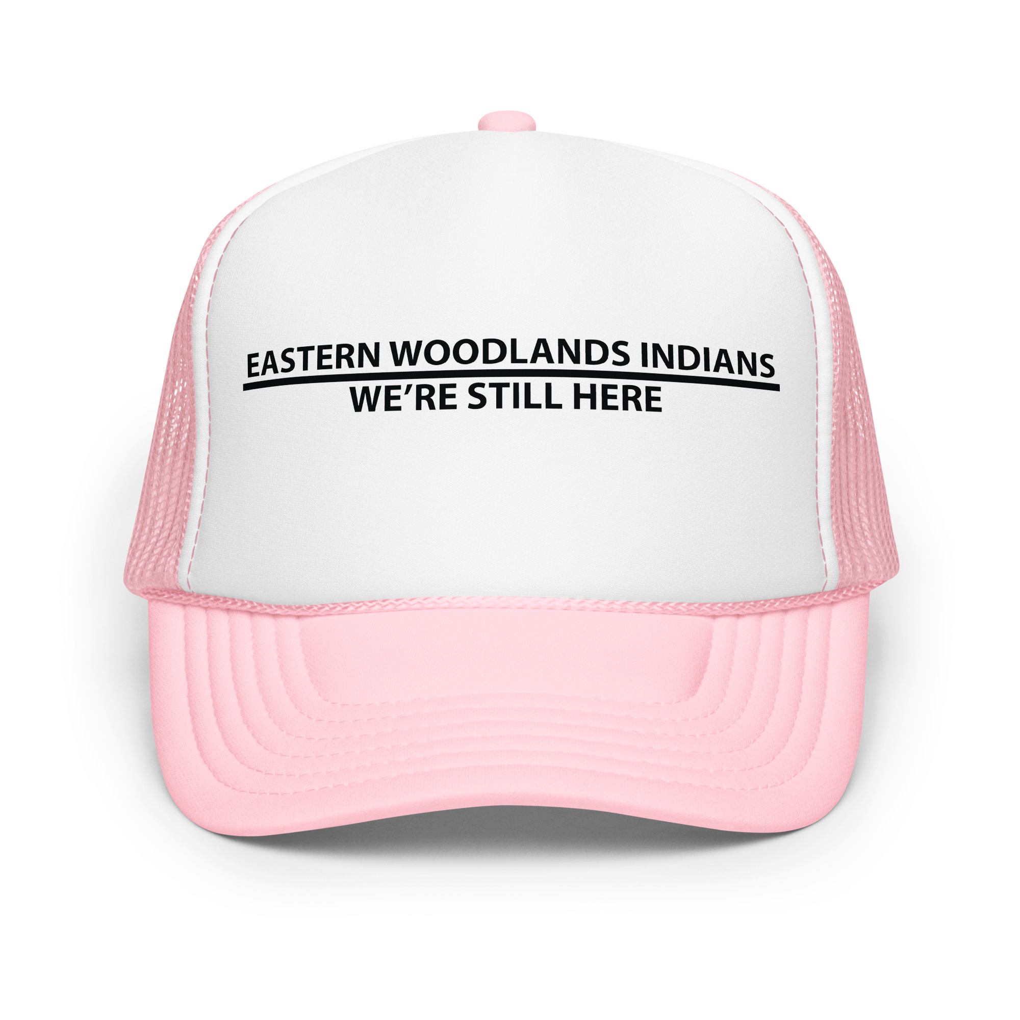 Eastern Woodlands Indians We're Still Here Light Pink Trucker Hat by Wayuką́