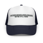 Eastern Woodlands Indians We're Still Here Navy Trucker Hat by Wayuką́