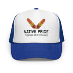Native Pride Together Stronger Royal Trucker Hat by Wayuką́