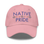 Native Pride 2 Light Pink Dad Hat by Wayuką́