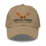 Native Pride Together Stronger Khaki Dad Hat by Wayuką́