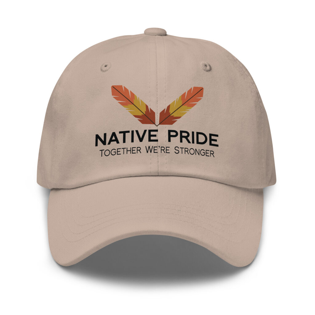 Native Pride Together Stronger Stone Dad Hat by Wayuką́