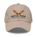 Native Pride Together Stronger Stone Dad Hat by Wayuką́