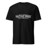 Native Pride We're Still Here Black T-shirt by Wayuką́