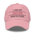 Saponi Ancestors Pink Dad Hat by Wayuką́