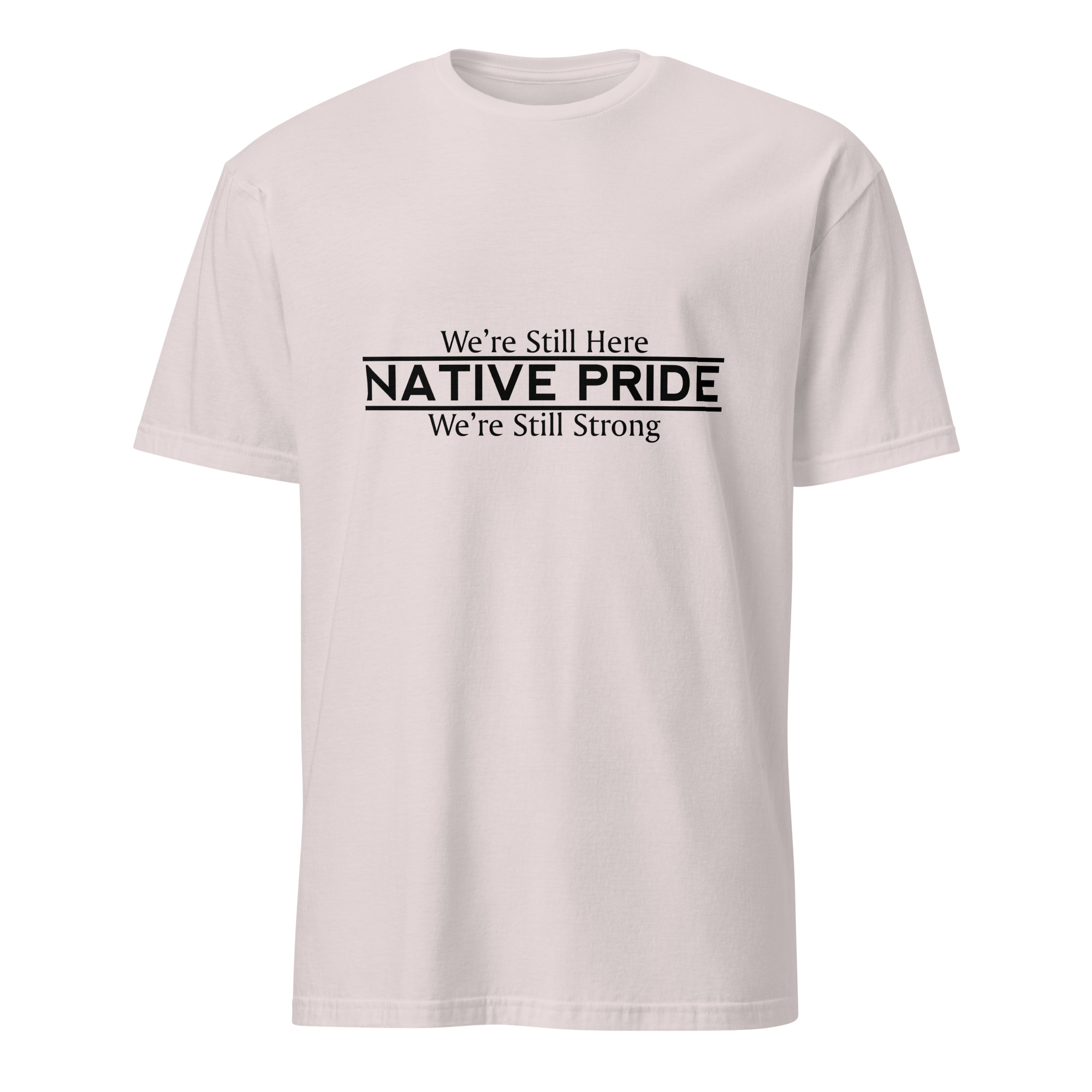 Native Pride We're Still Here Ice Grey T-shirt by Wayuką́