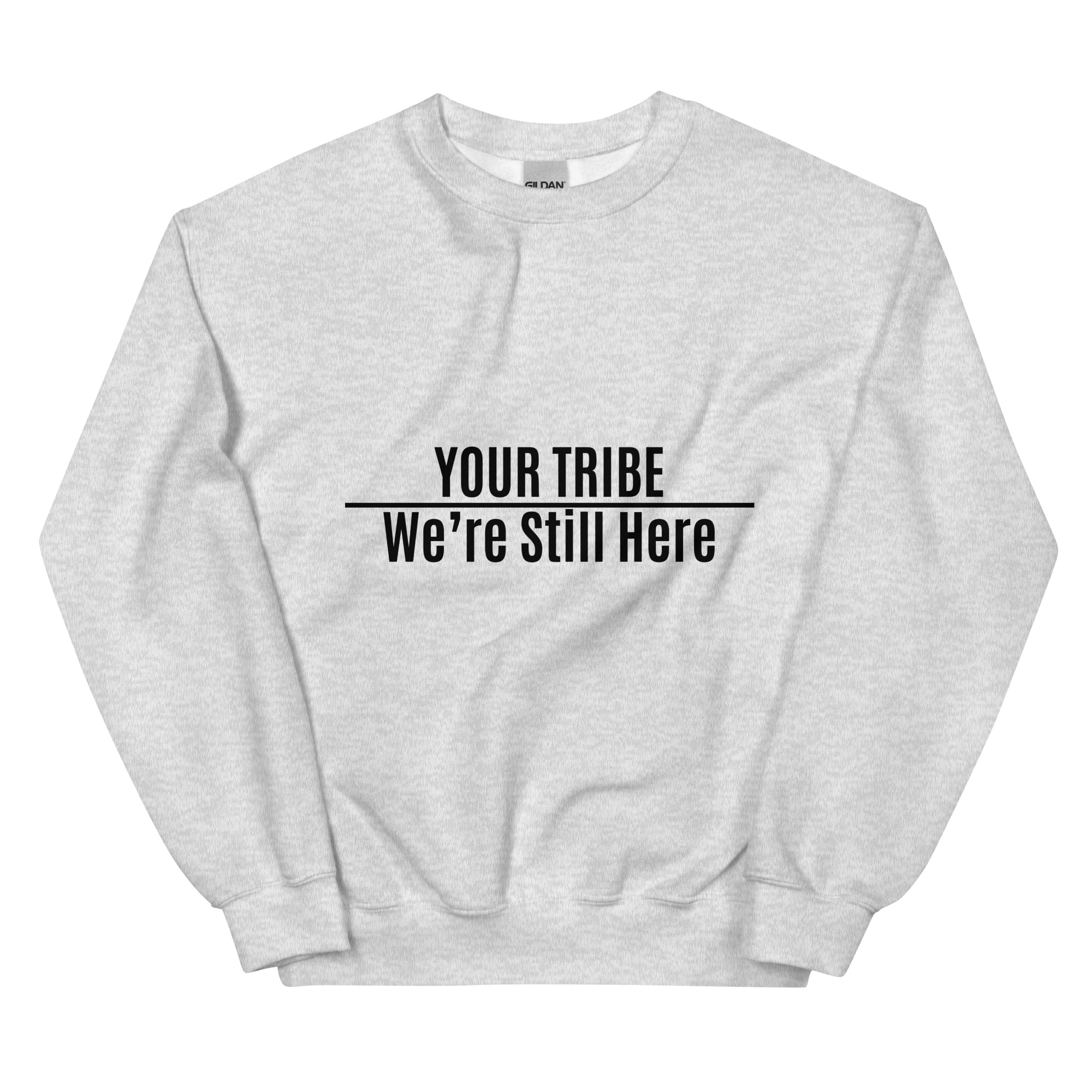Custom Personalized We're Still Here Ash Sweatshirt by Wayuką́