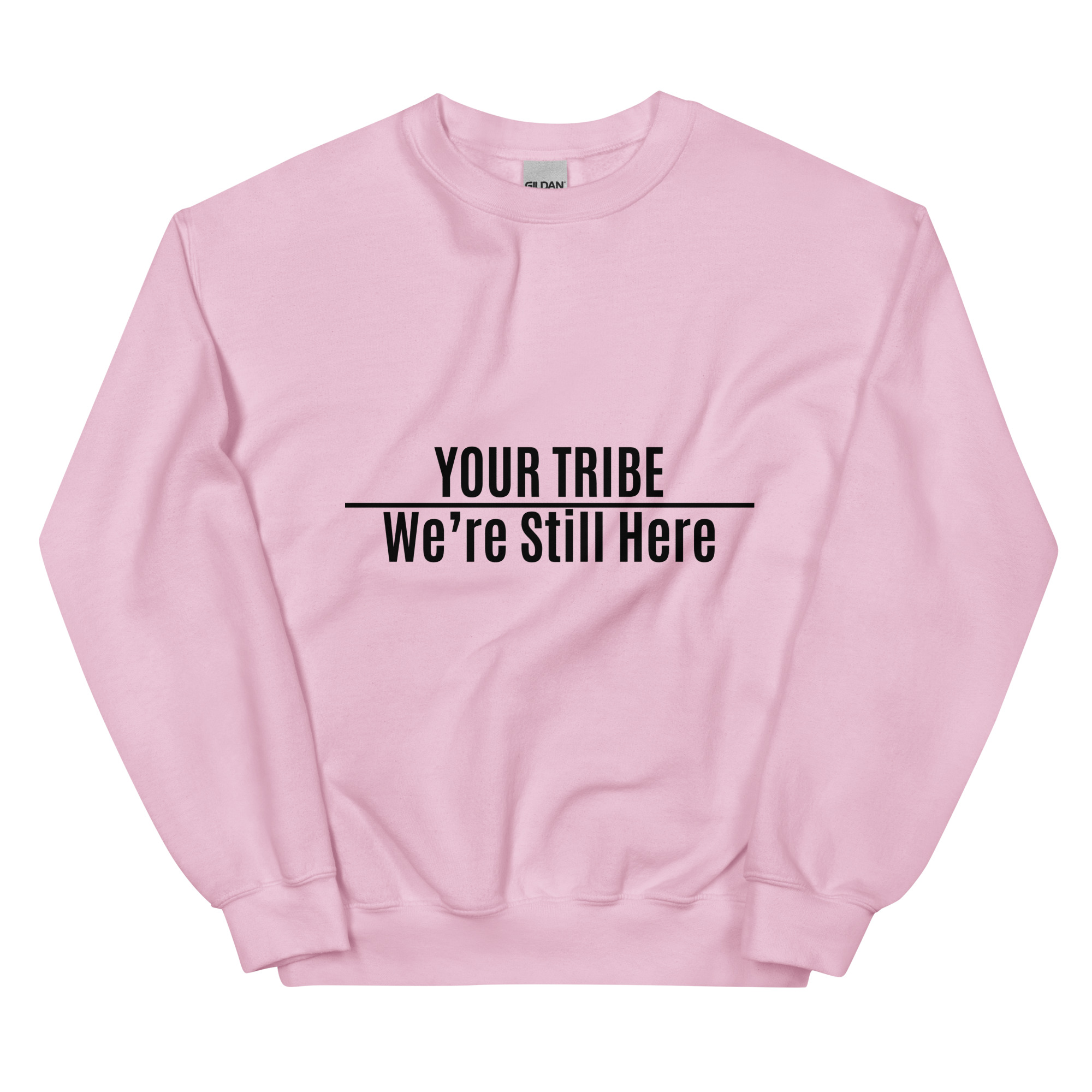 Custom Personalized We're Still Here Light Pink Sweatshirt by Wayuką́