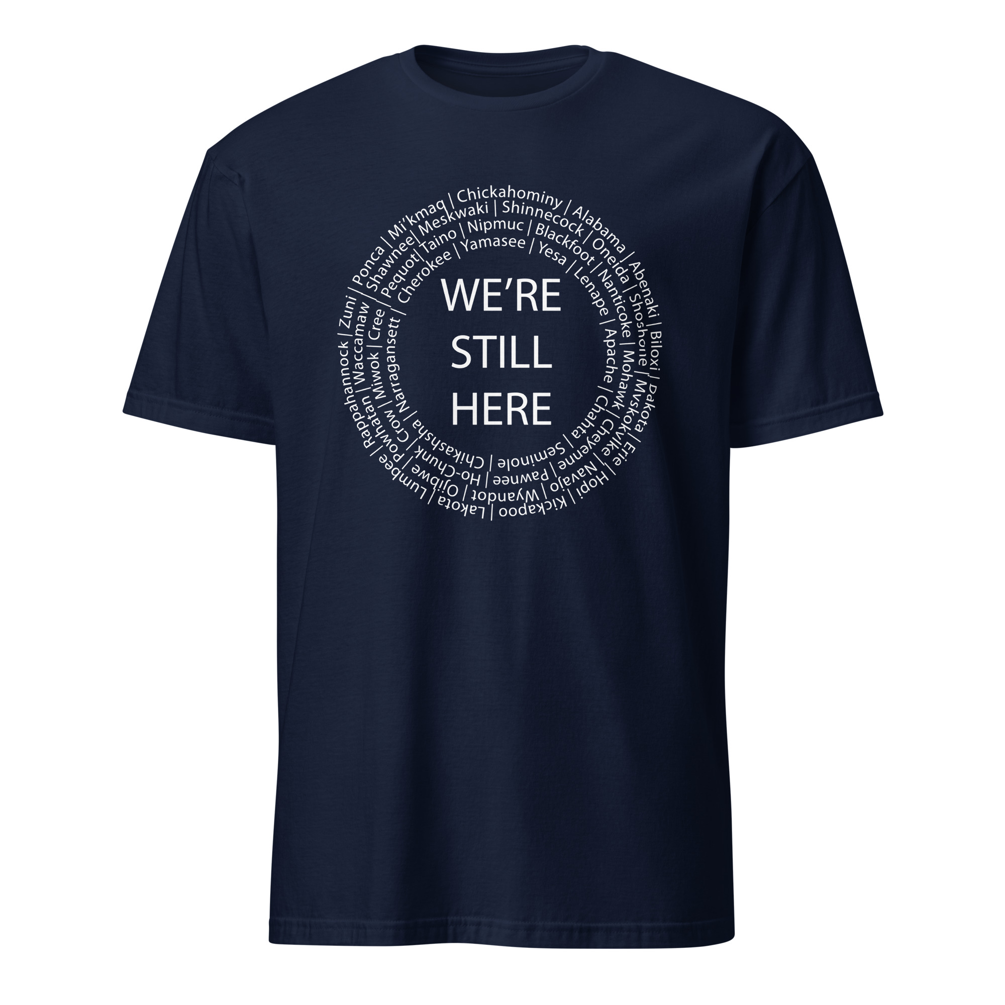 We're Still Here Tribal Listing Navy Unisex T-shirt by Wayuką́