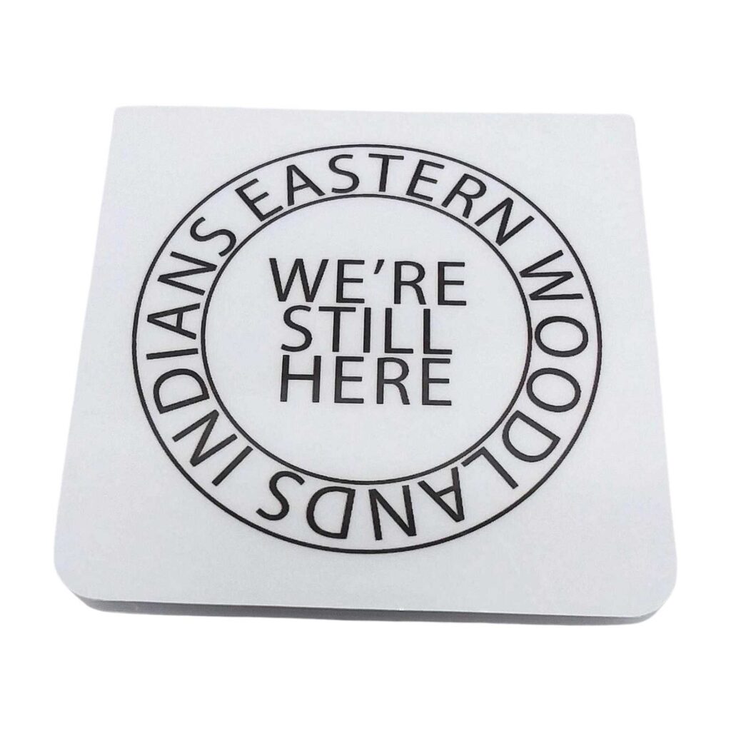 Eastern Woodlands Indians We're Still Here Magnetic Bookmark by Wayuką́
