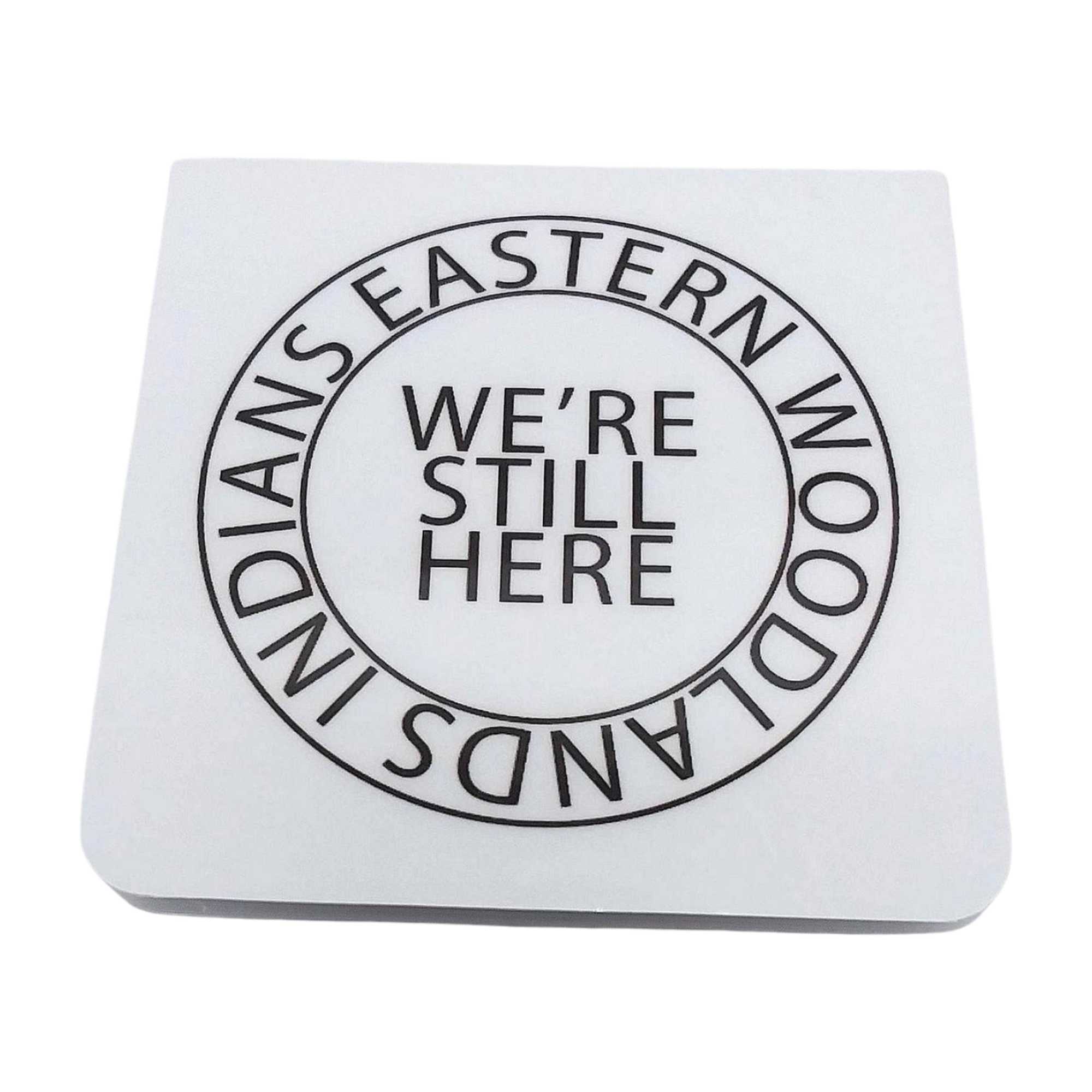 Eastern Woodlands Indians We're Still Here Magnetic Bookmark by Wayuką́