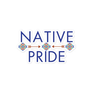 Native Pride 2 Sticker by Wayuką́