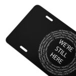 We're Still Here License Plate by Wayuką́
