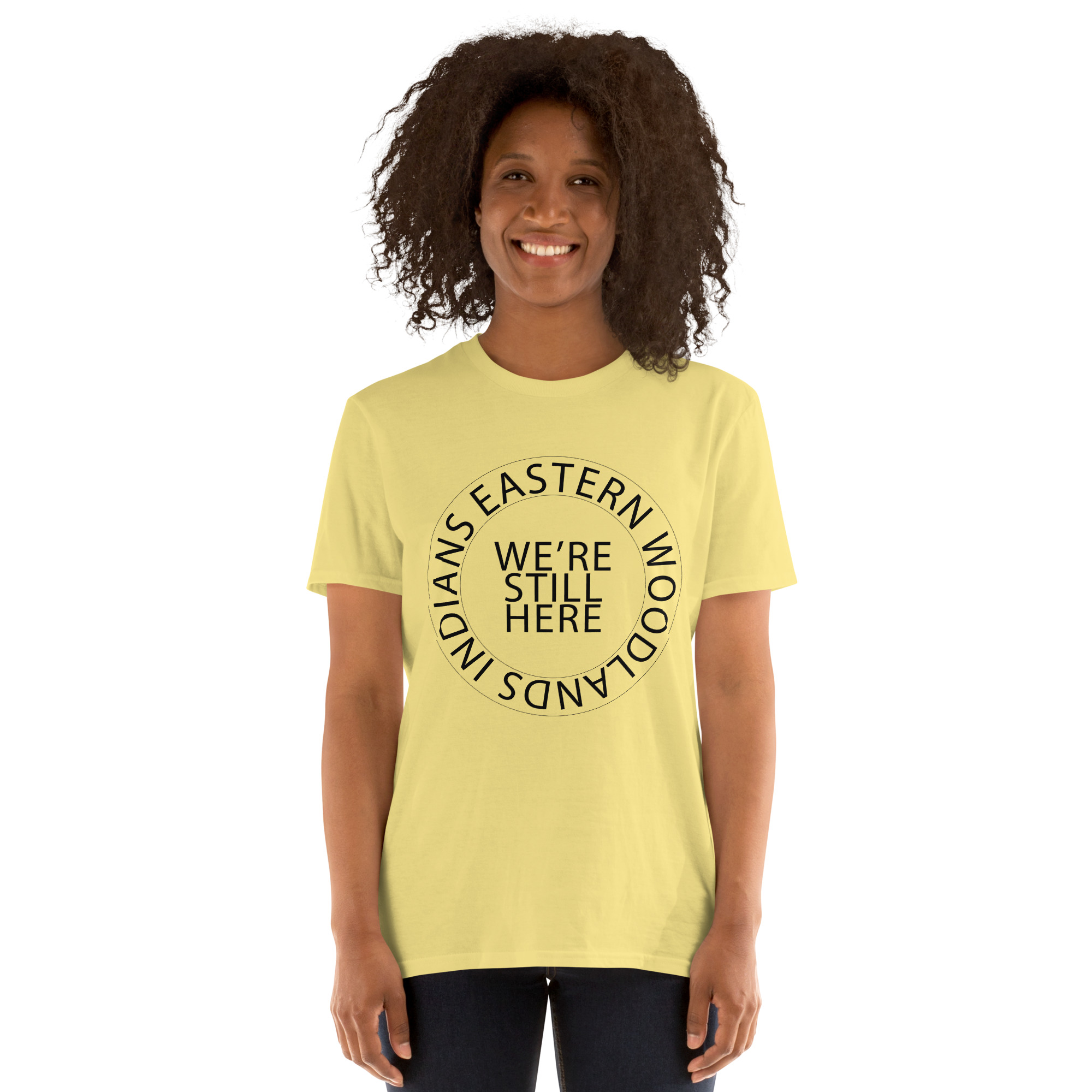 Eastern Woodlands Indians We're Still Here Cornsilk Unisex T-shirt by Wayuką́