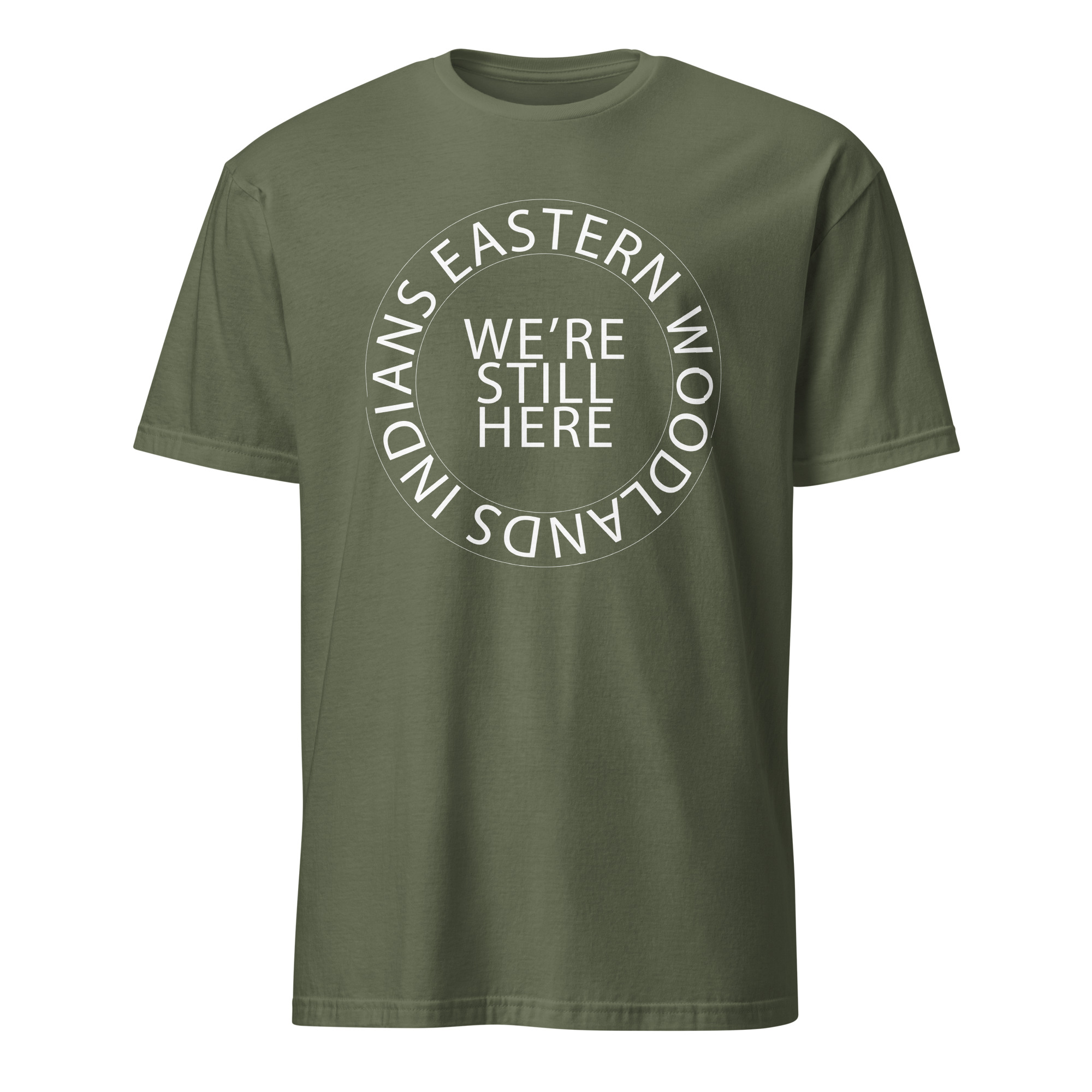 Eastern Woodlands Indians We're Still Here Military Green Unisex T-shirt by Wayuką́
