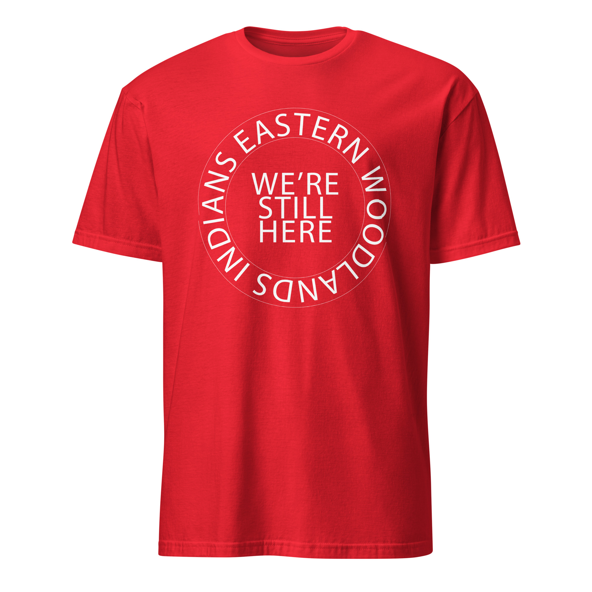 Eastern Woodlands Indians We're Still Here Red Unisex T-shirt by Wayuką́