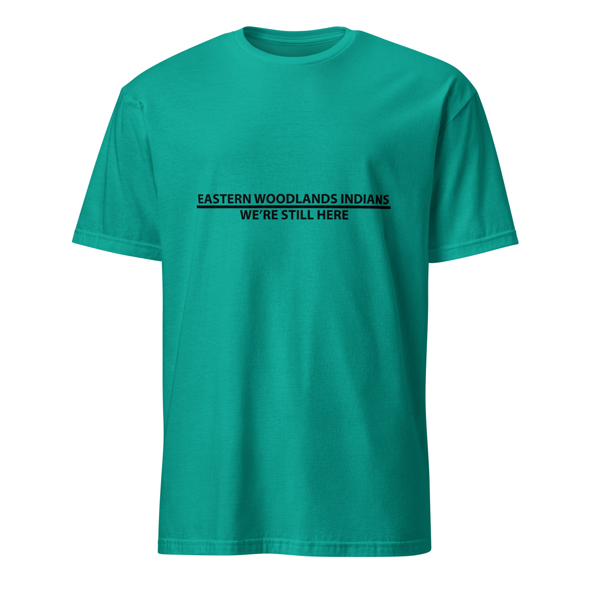 Eastern Woodlands Indians We're Still Here Jade Dome Unisex T-shirt by Wayuką́