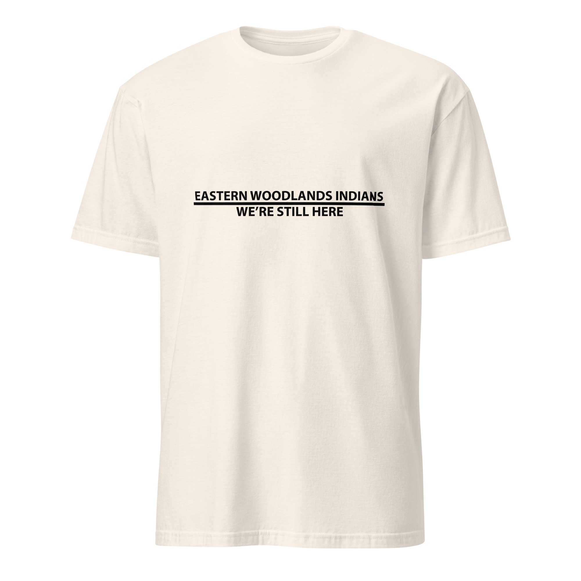 Eastern Woodlands Indians We're Still Here Natural Unisex T-shirt by Wayuką́