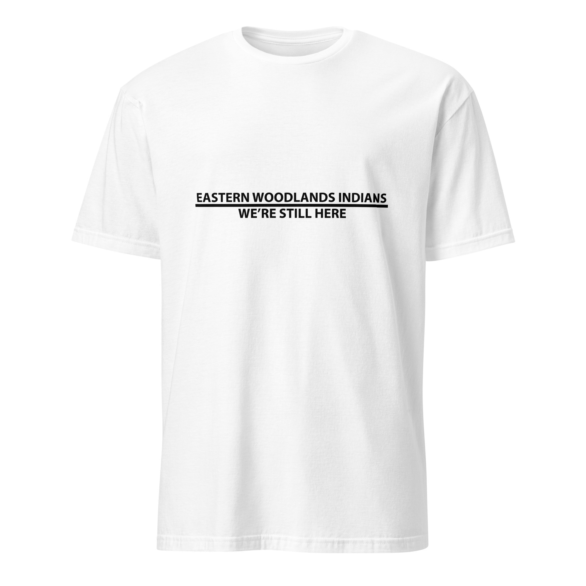 Eastern Woodlands Indians We're Still Here White Unisex T-shirt by Wayuką́