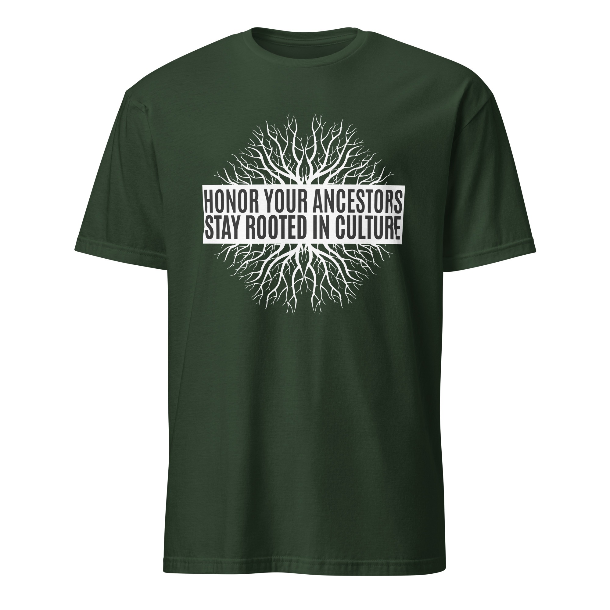 Honor Ancestors Stay Rooted Forest Green Unisex T-shirt by Wayuką́