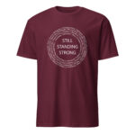Still Standing Strong Maroon Unisex T-shirt by Wayuką́