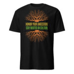 Honor Ancestors Stay Rooted Black Unisex T-shirt by Wayuką́