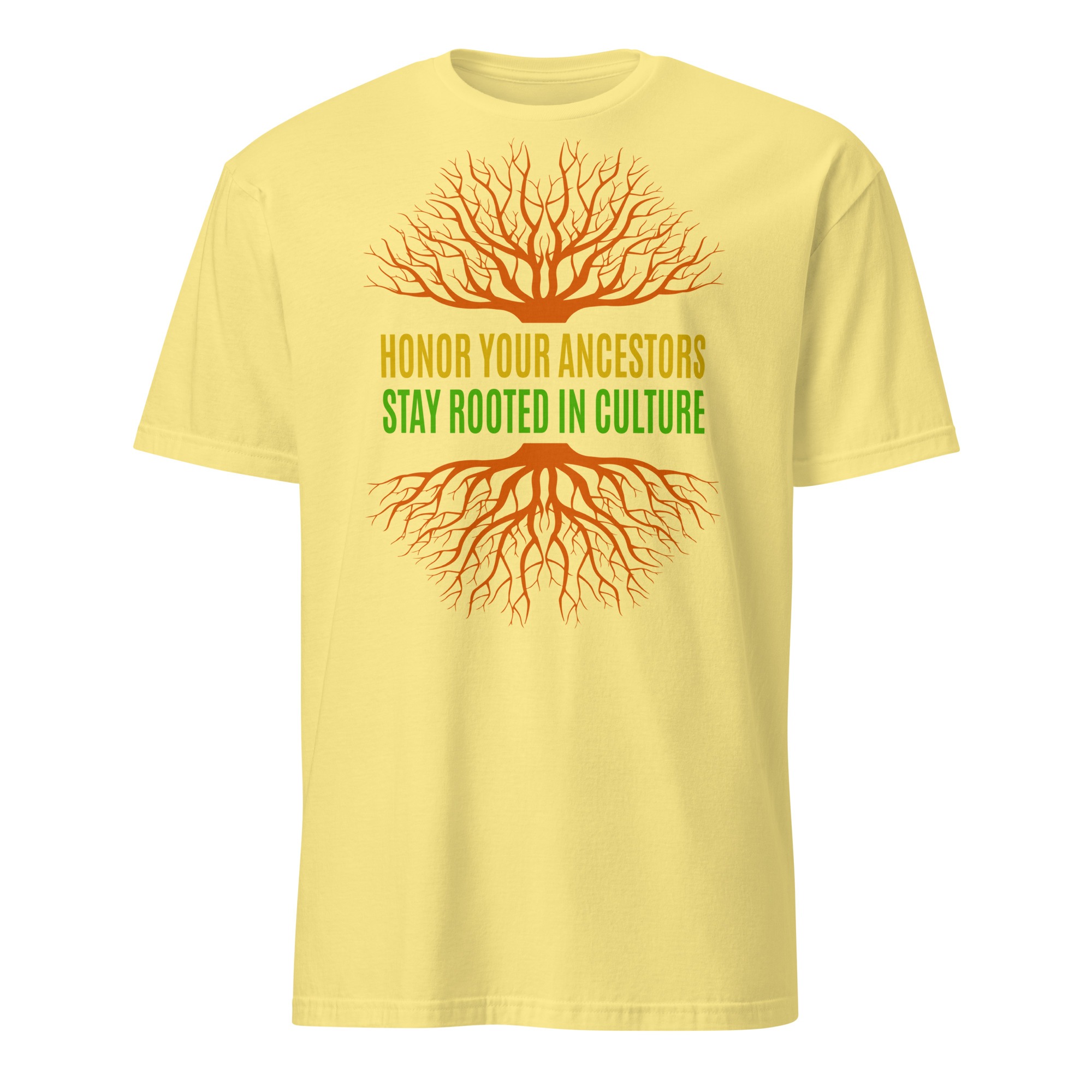 Honor Ancestors Stay Rooted Cornsilk Unisex T-shirt by Wayuką́