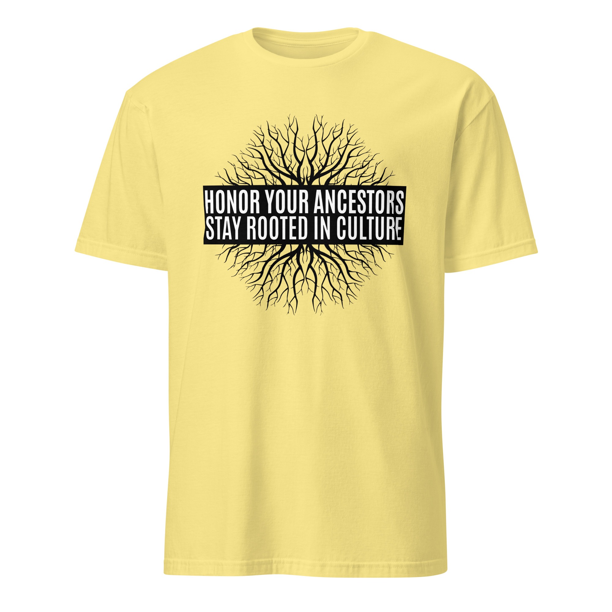 Honor Ancestors Stay Rooted Cornsilk Unisex T-shirt by Wayuką́