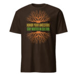 Honor Ancestors Stay Rooted Brown Unisex T-shirt by Wayuką́
