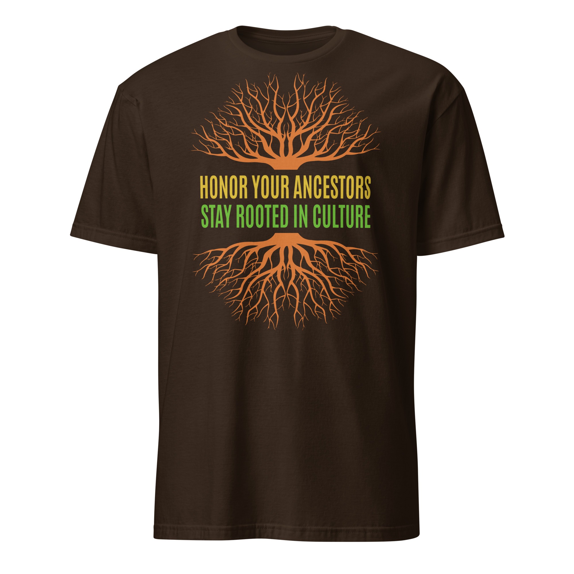 Honor Ancestors Stay Rooted Brown Unisex T-shirt by Wayuką́