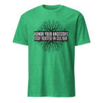 Honor Ancestors Stay Rooted Heather Irish Green Unisex T-shirt by Wayuką́