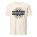 Honor Ancestors Stay Rooted Natural Unisex T-shirt by Wayuką́