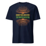 Honor Ancestors Stay Rooted Navy Unisex T-shirt by Wayuką́