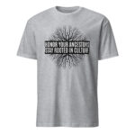 Honor Ancestors Stay Rooted Sport Grey Unisex T-shirt by Wayuką́