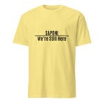 Saponi We're Still Here Corn Silk Unisex T-shirt by Wayuką́