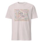 We're Still Here Word Storm Ice Grey Unisex T-shirt by Wayuką́